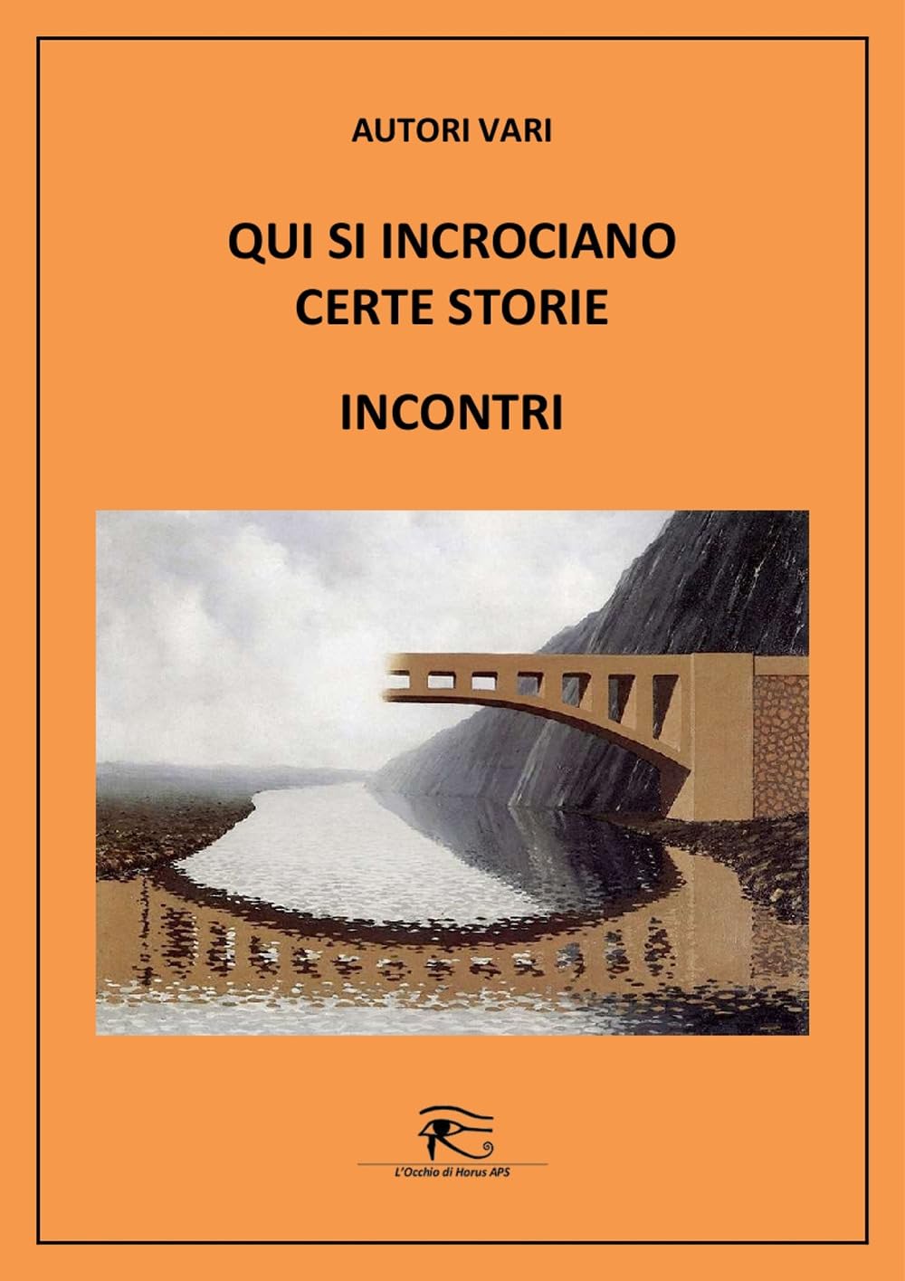 Qui si incrociano certe storie - Incontri Essays & Short Stories