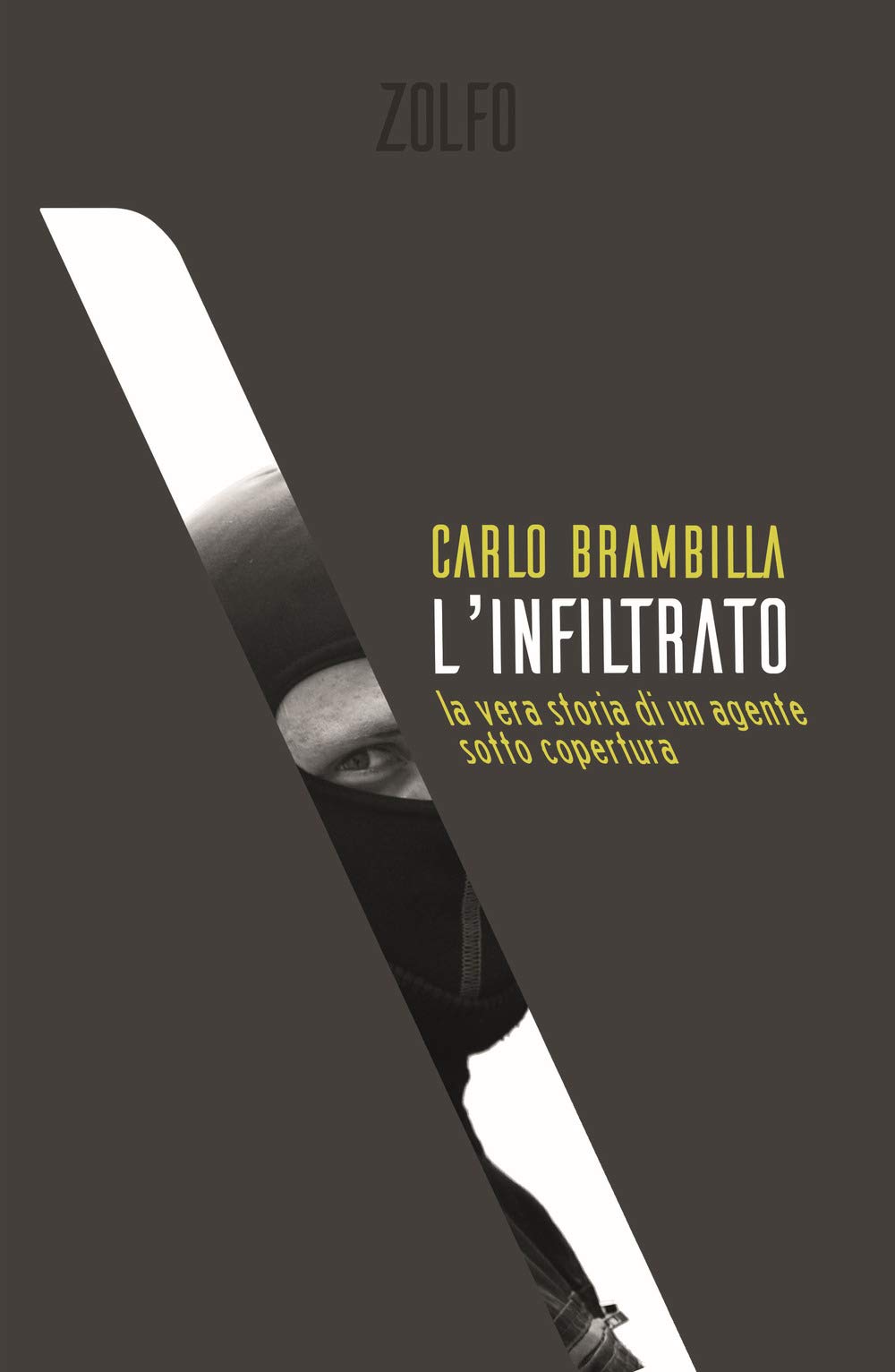 L'infiltrato. La vera storia di un agente sotto copertura book