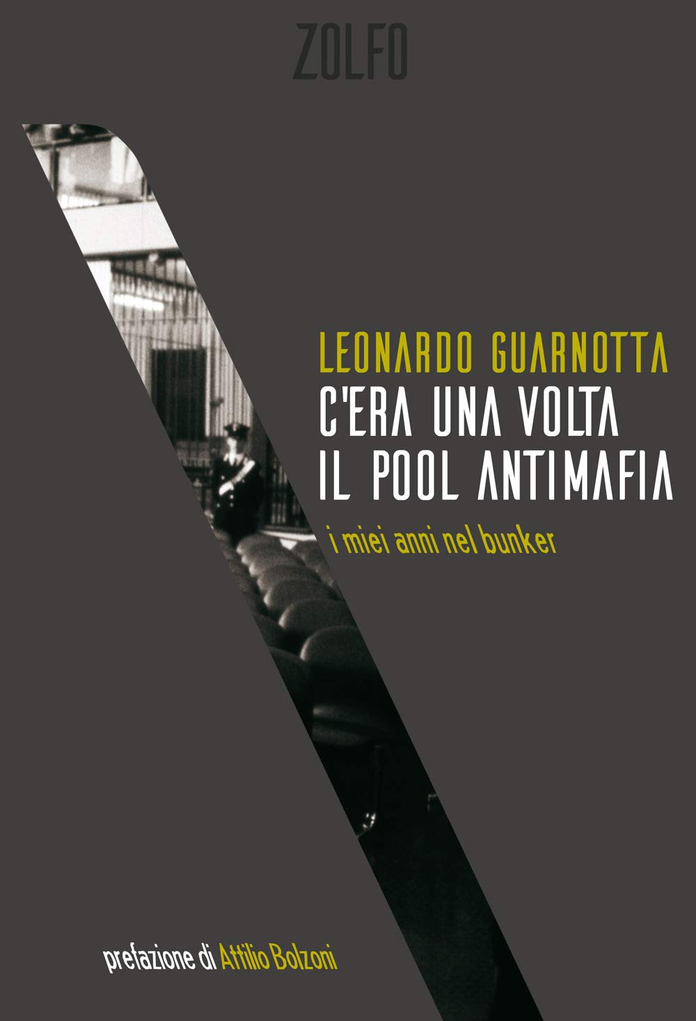 C'era una volta il pool antimafia. I miei anni nel bunker book