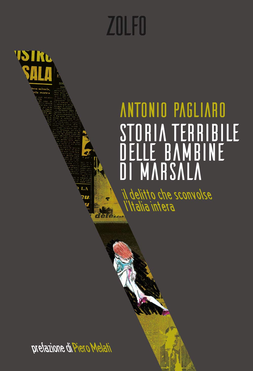 Storia terribile delle bambine di Marsala. Il delitto che sconvolse l'Italia intera book