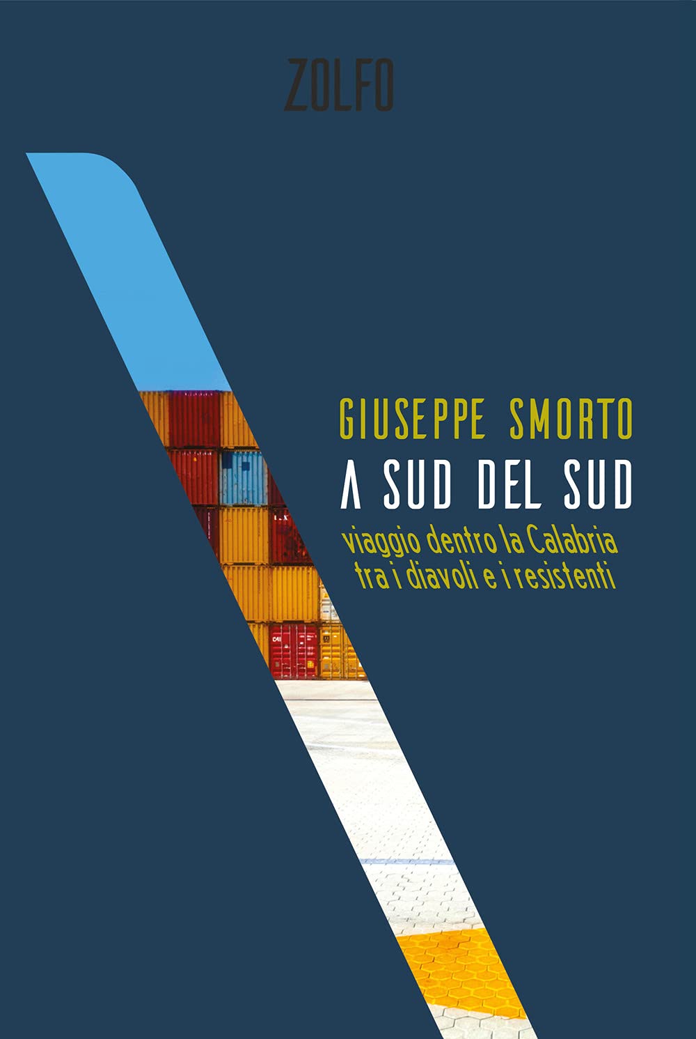 A sud del Sud. Viaggio dentro la Calabria tra i diavoli e i resistenti book