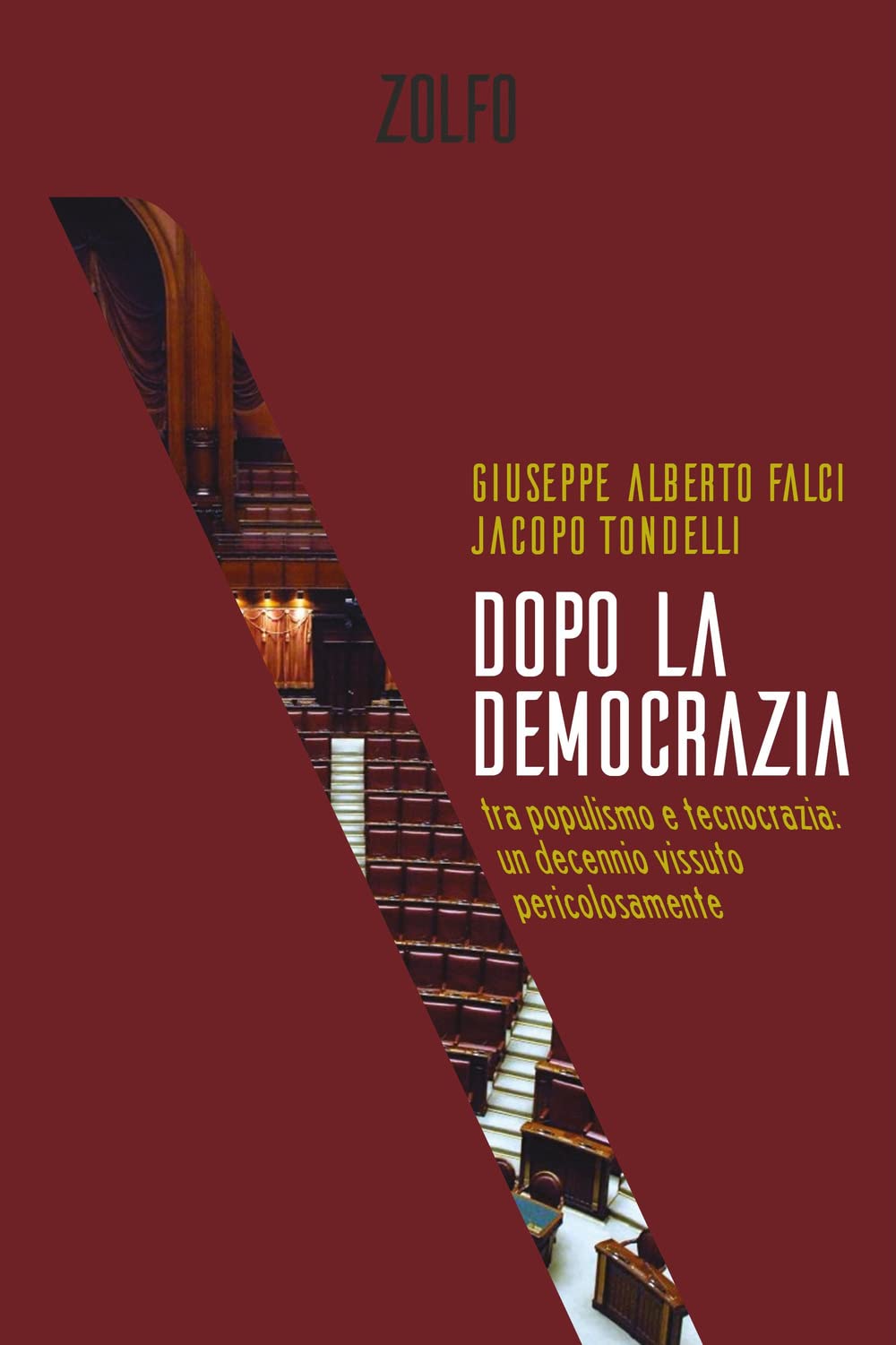 Dopo la democrazia. Tra populismo e tecnocrazia: un decennio vissuto pericolosamente Politics & History