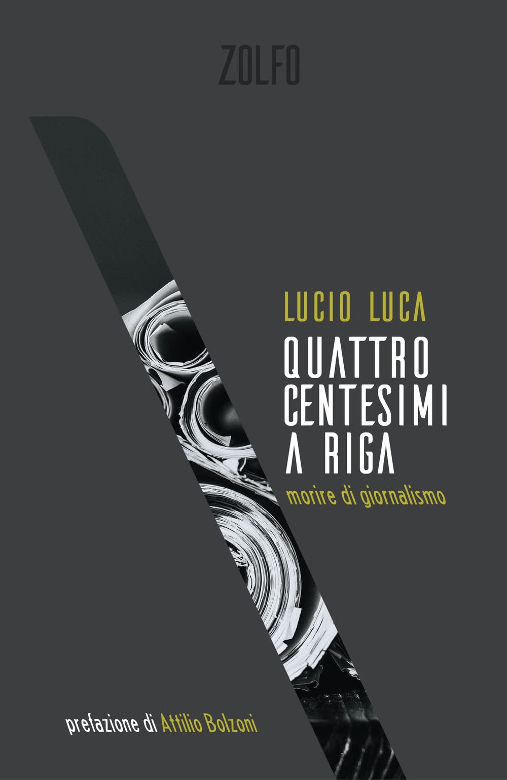 Quattro centesimi a riga. Morire di giornalismo book