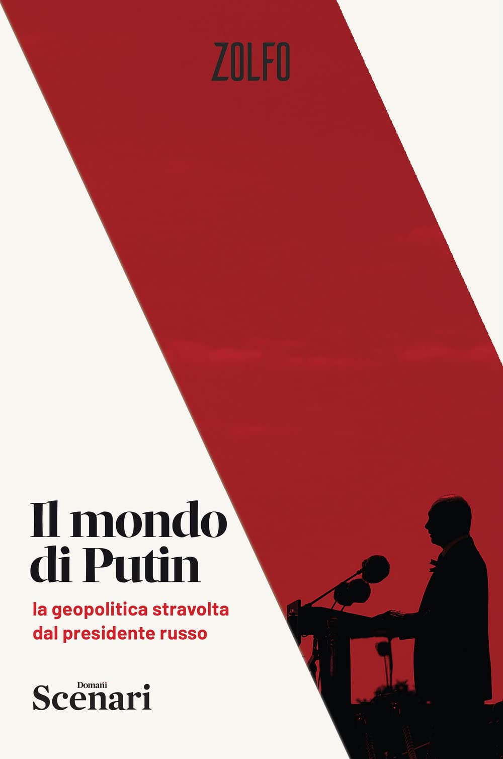 Il mondo di Putin. La geopolitica stravolta dal presidente russo book