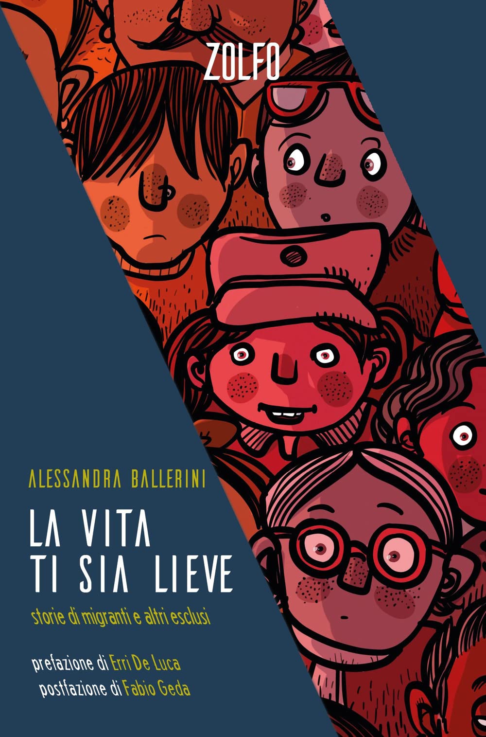 La vita ti sia lieve. Storie di migranti e altri esclusi Books