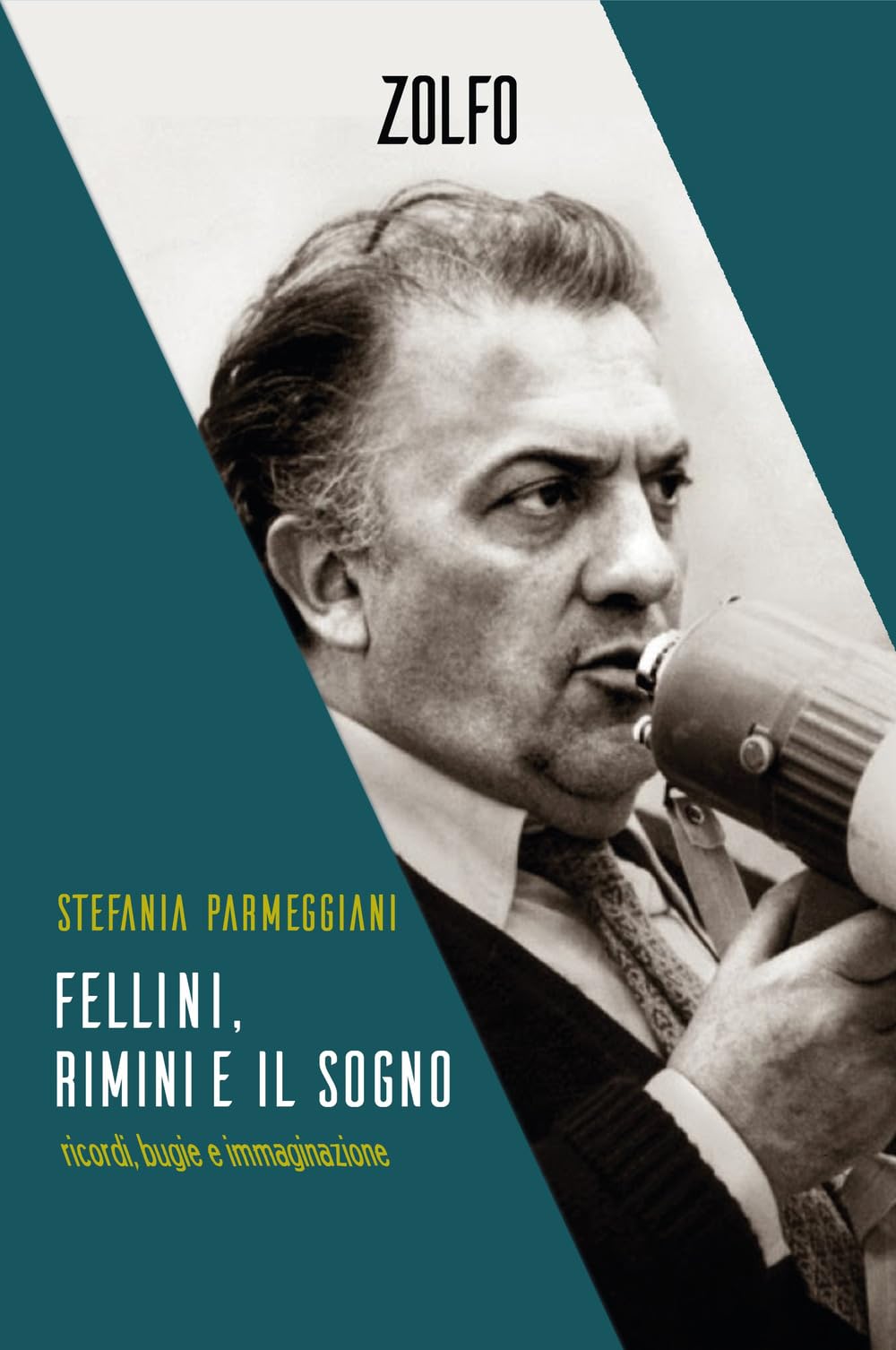 Fellini, Rimini e il sogno. Ricordi, bugie e immaginazione Art & Literature
