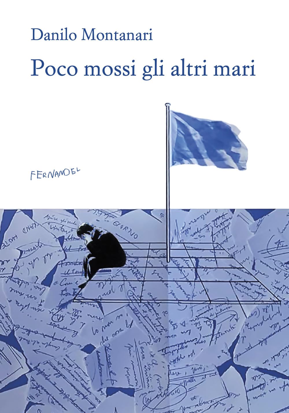 Poco mossi gli altri mari (Fernandel) Essays & Short Stories