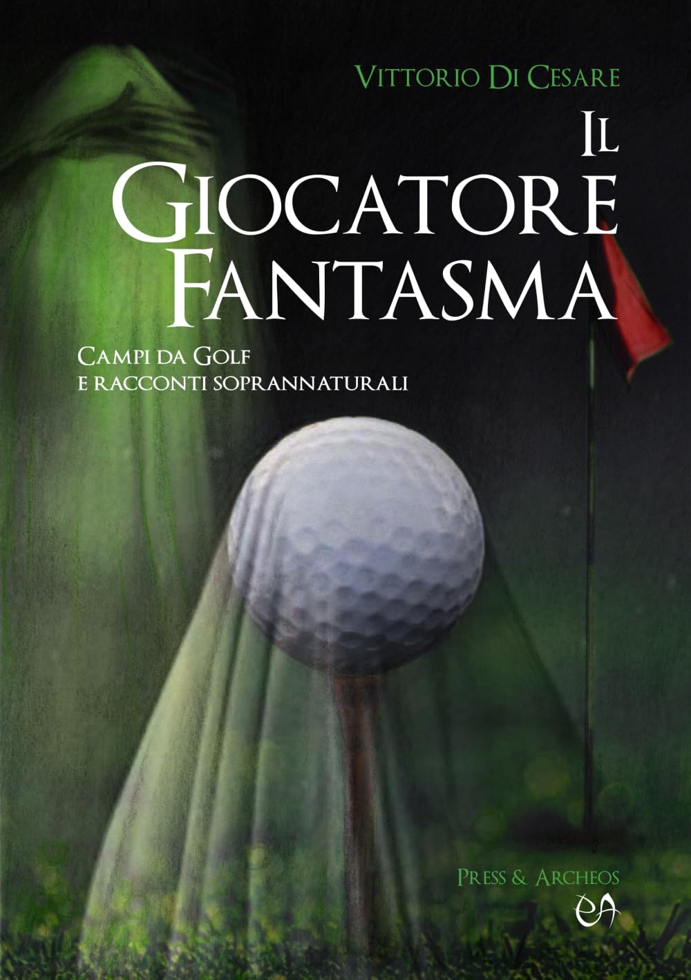 Il giocatore fantasma: Campi da golf e racconti soprannaturali book