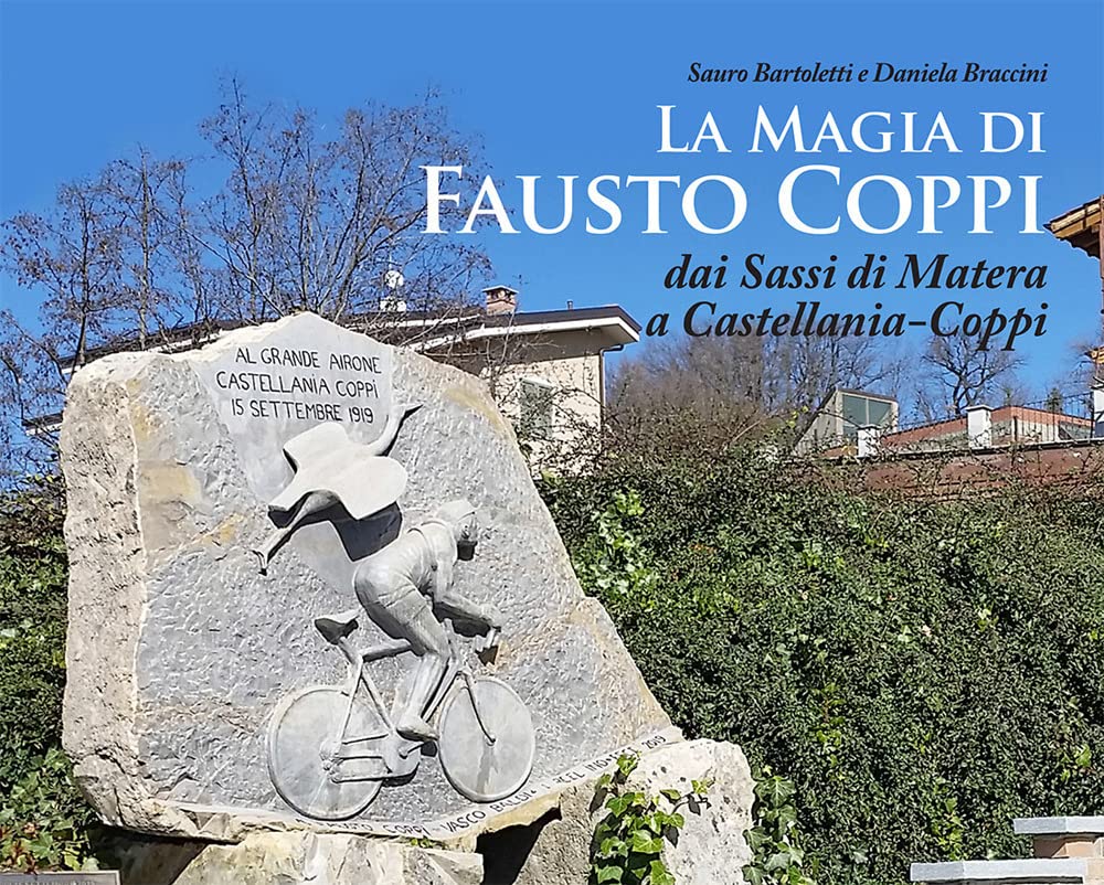 La magia di Fausto Coppi. Dai Sassi di Matera a Castellania-Coppi book