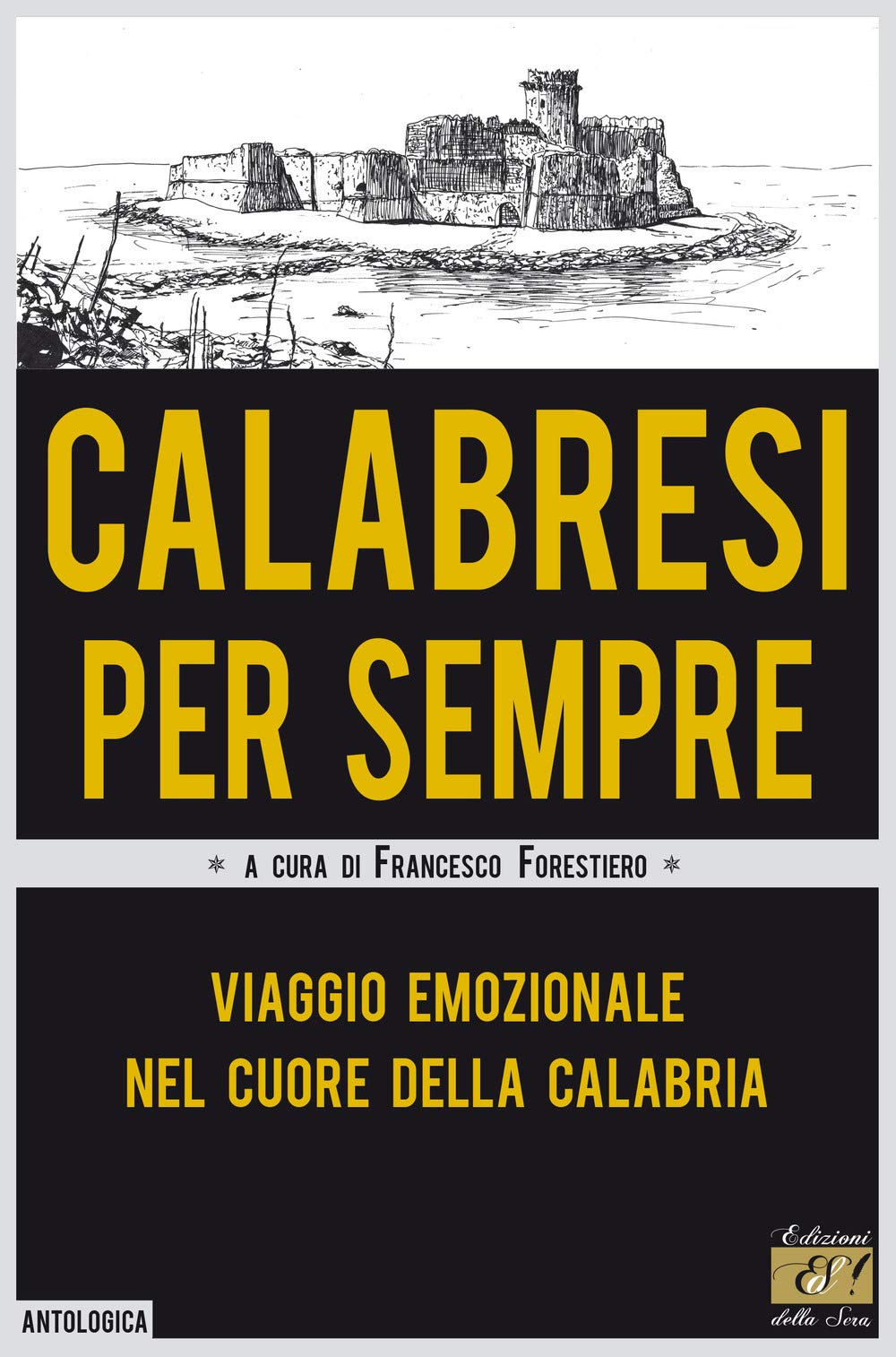 Calabresi per sempre. Viaggio emozionale nel cuore della Calabria book