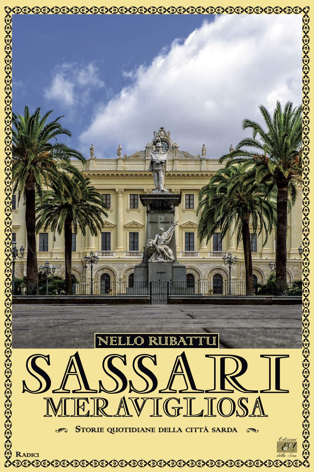 Sassari Meravigliosa. Storie Quotidiane Della Città Sarda Books