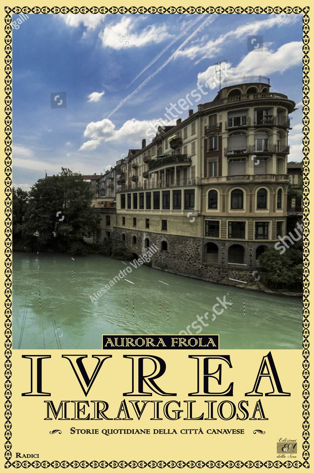 Ivrea meravigliosa. Storie quotidiane della città canavese Books