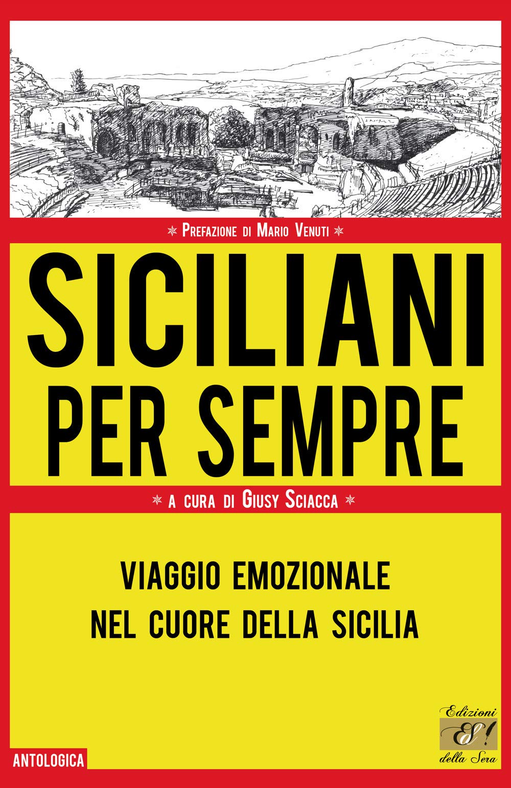 Siciliani per sempre. Viaggio emozionale nel cuore della Sicilia (Antologica) Contemporary literature