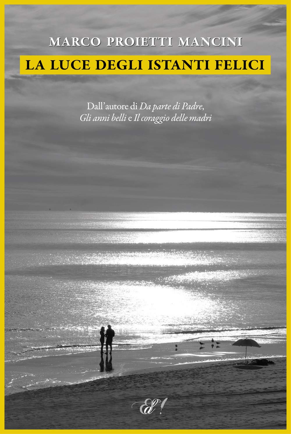 La luce degli istanti felici (Emozioni di carta) Contemporary literature