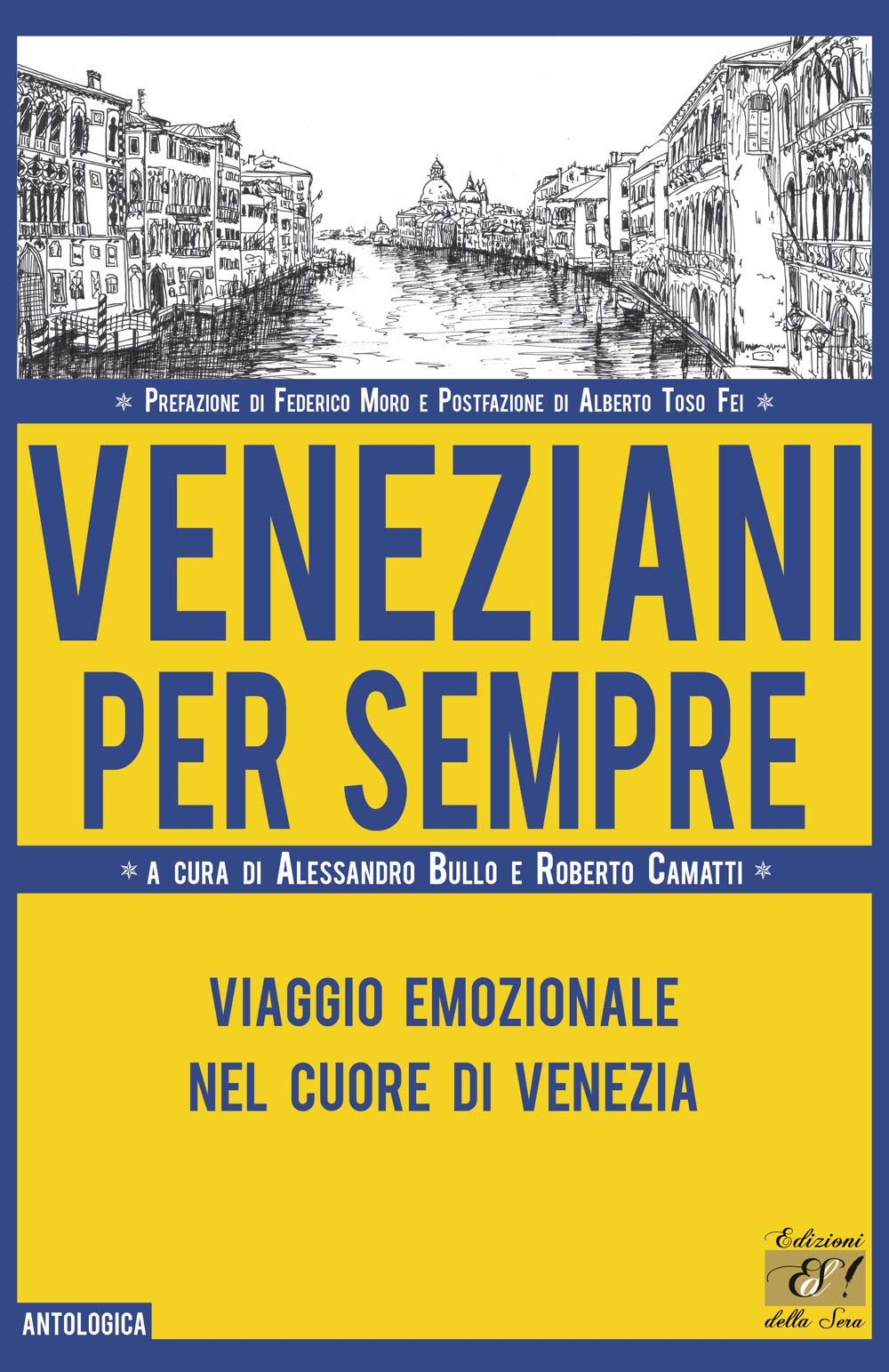 Veneziani per sempre. Viaggio emozionale nel cuore di Venezia (Antologica) Contemporary literature