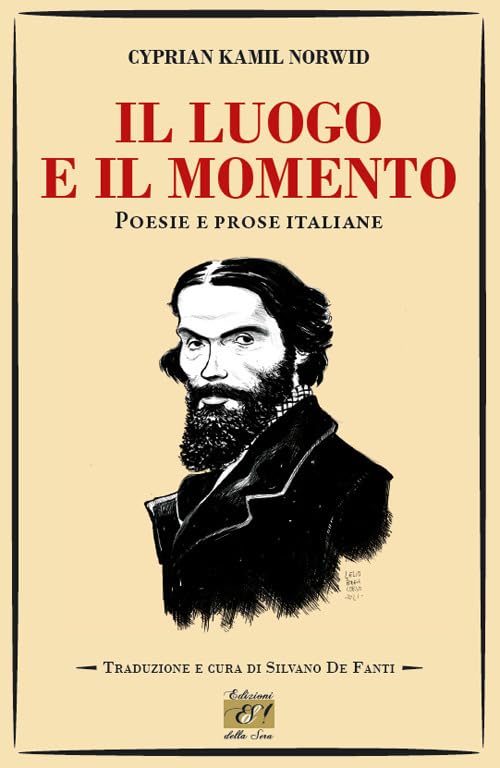 Il luogo e il momento. Poesie e prose italiane (Itineraria) Poetry