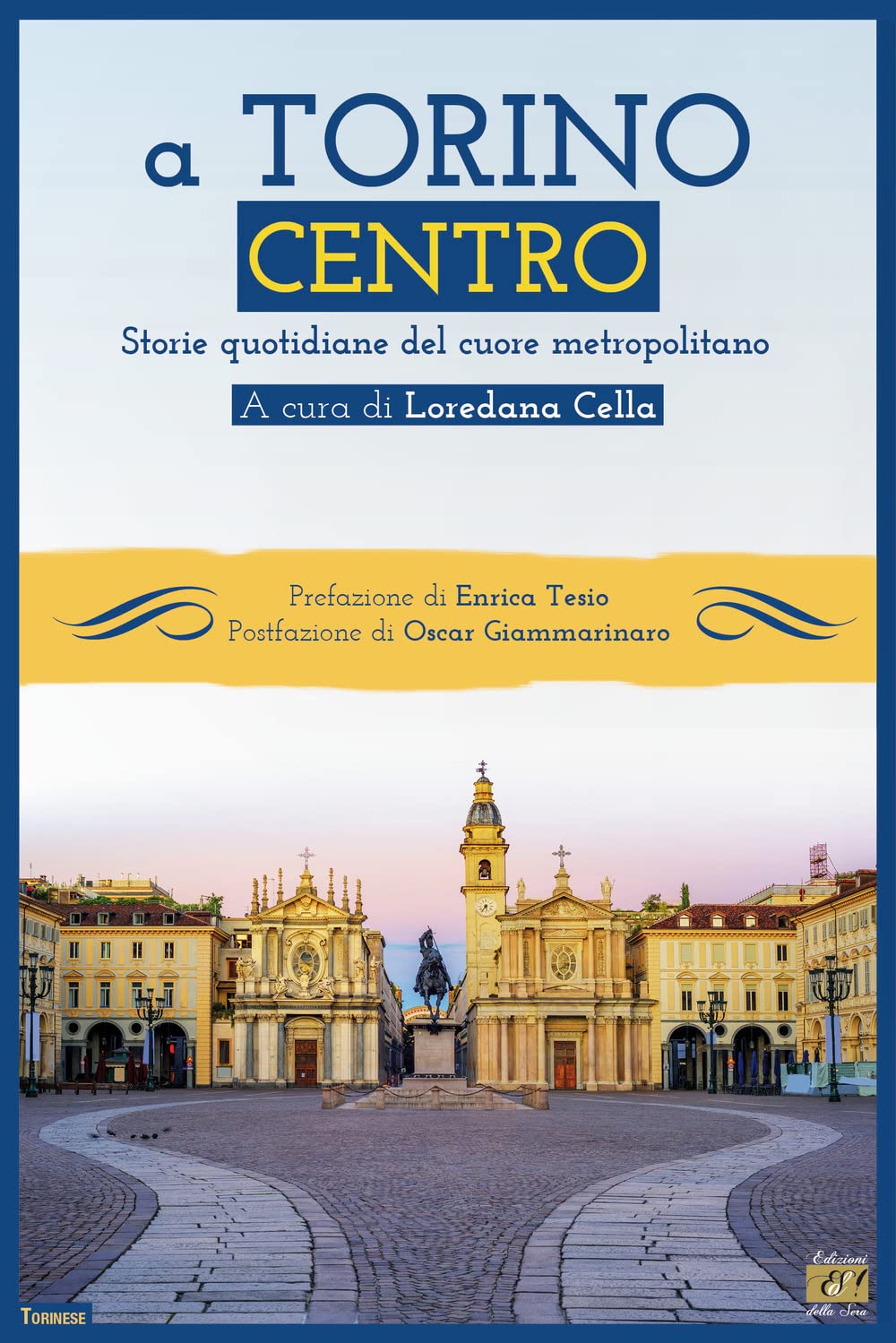 A Torino centro. Storie quotidiane del cuore metropolitano book