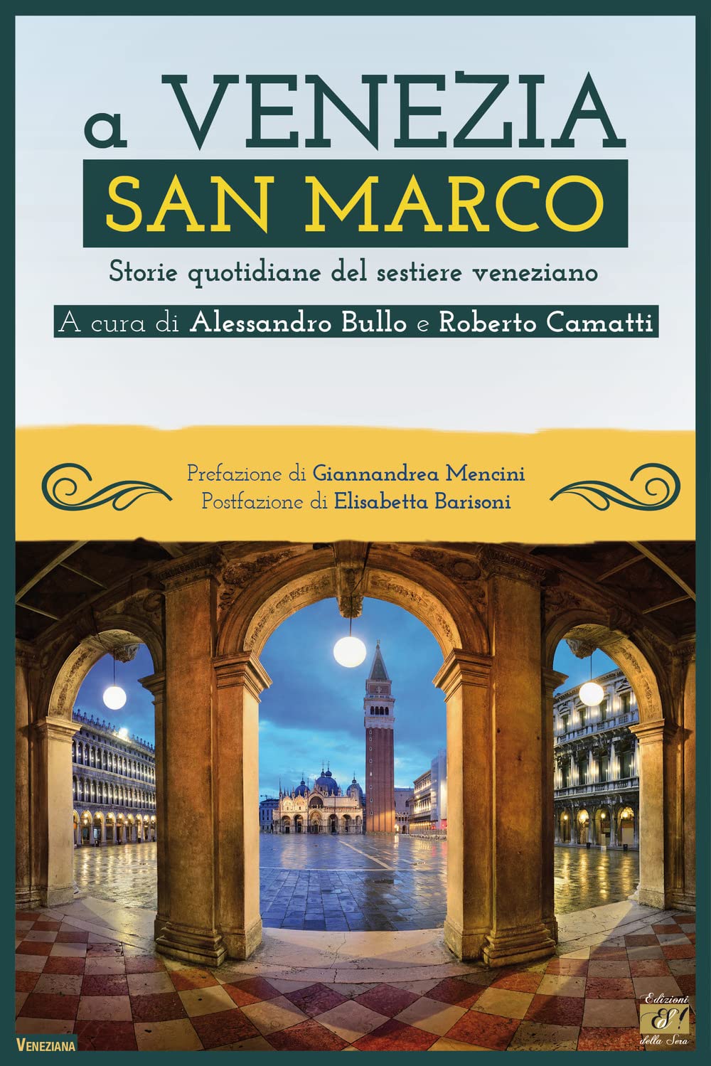 A Venezia San Marco. Storie quotidiane del sestiere veneziano Contemporary literature