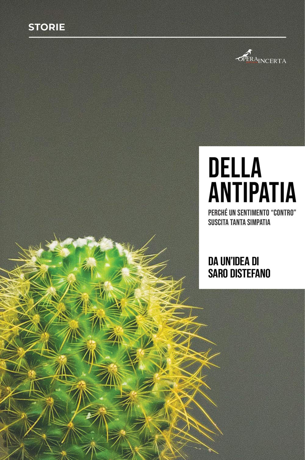 Della antipatia. Perché un sentimento «contro» suscita tanta simpatia book