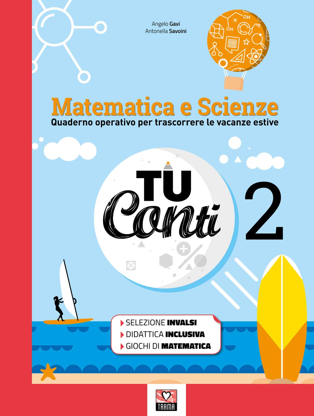 Tu conti. Matematica e scienze. Quaderno operativo per trascorrere le vacanze estive. Per la Scuola media (Vol. 2) book