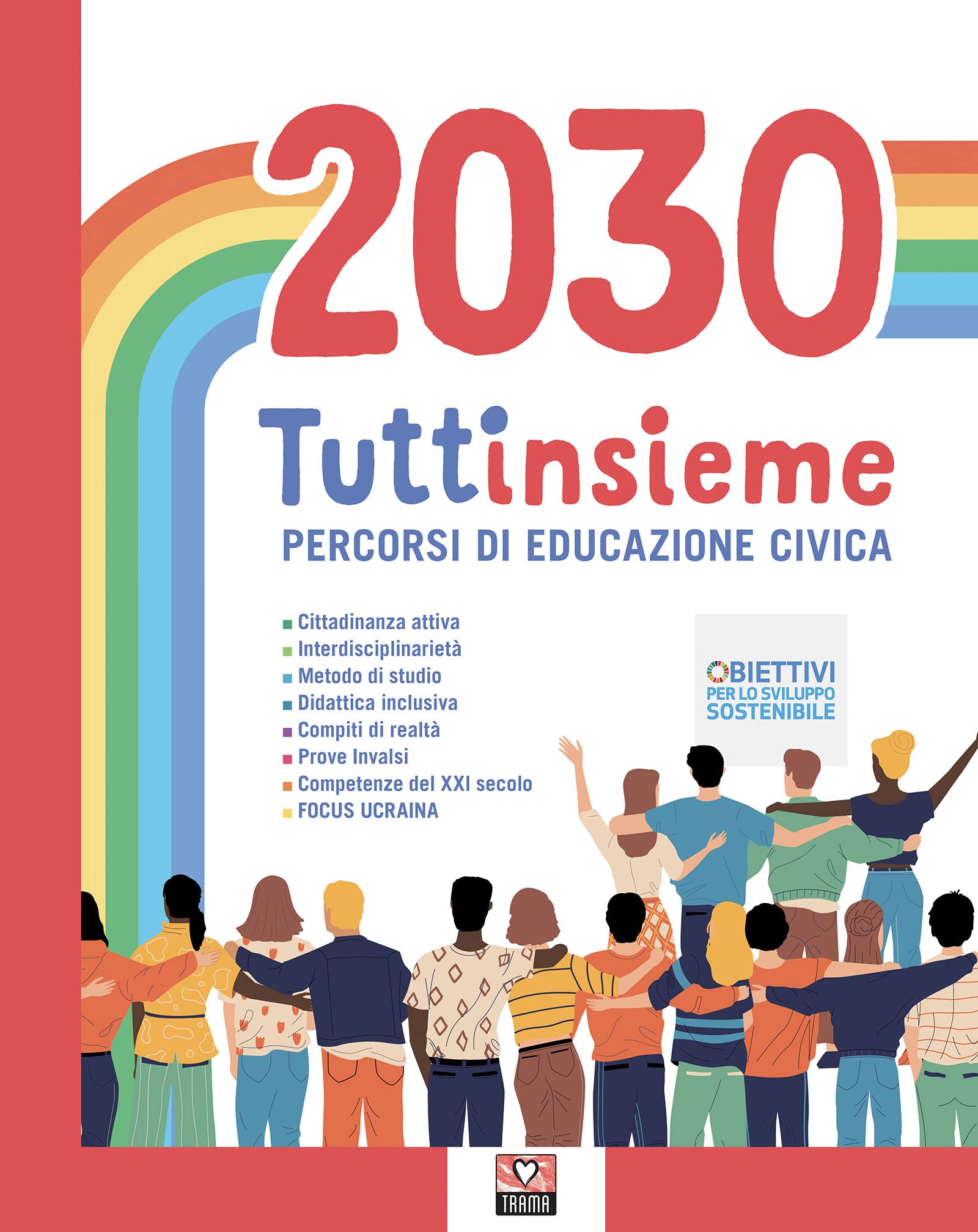 2030 tuttinsieme. Percorsi di educazione civica. Per la Scuola media. Con Contenuto digitale per accesso online. Con Contenuto digitale per download Study Guides