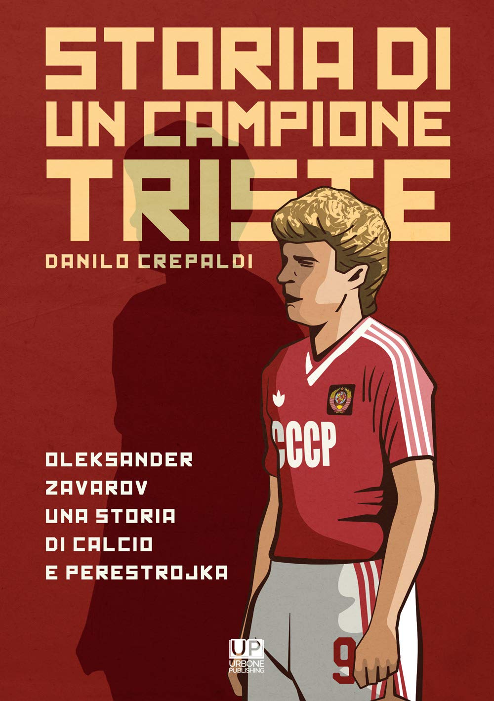 Storia di un campione triste. Oleksander Zavarov una storia di calcio e perestrojka Sports
