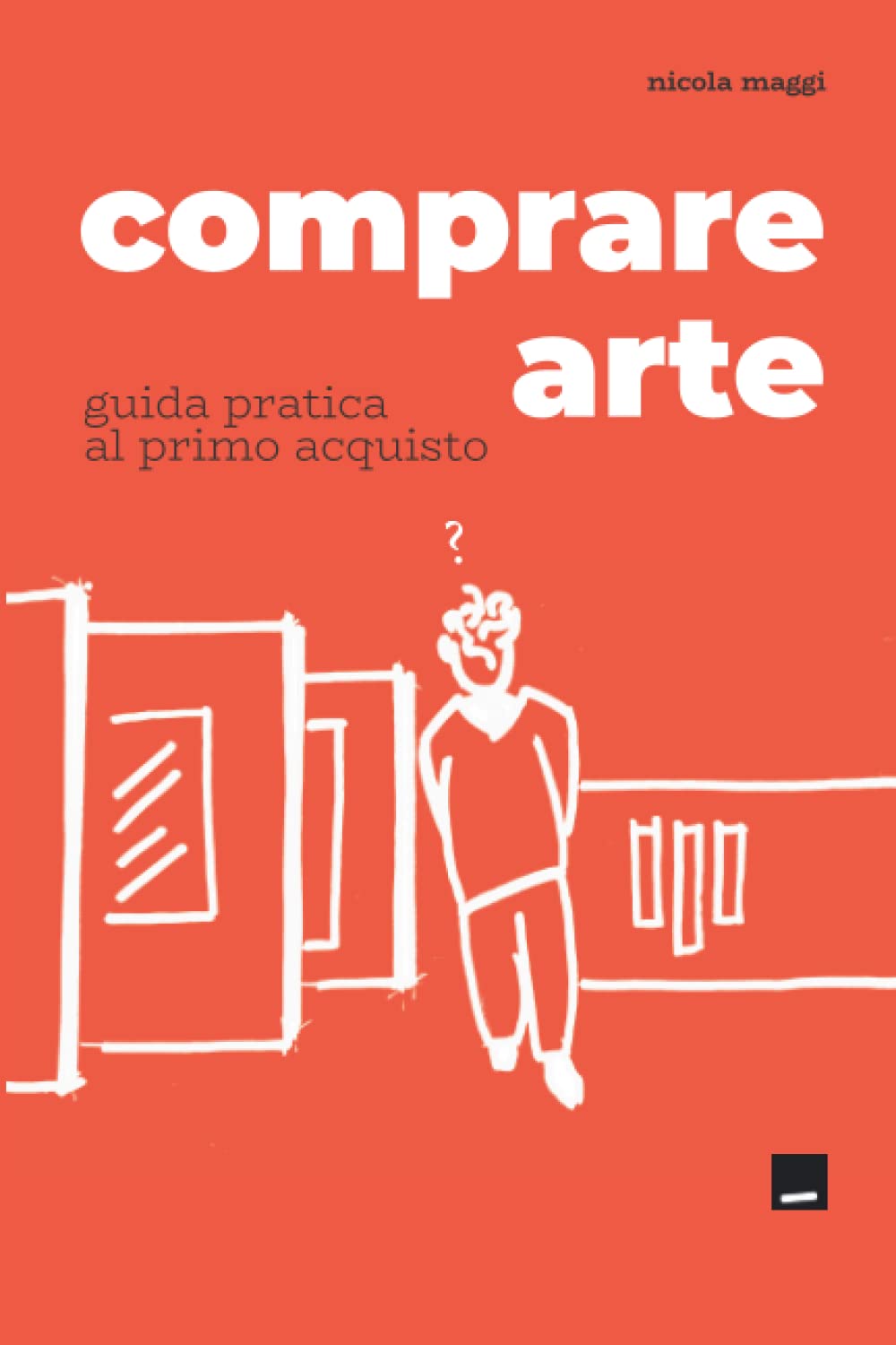 Comprare Arte: Guida pratica al primo acquisto book