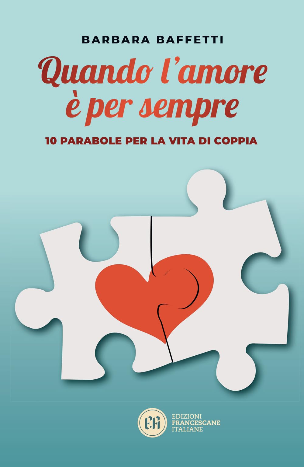 Quando l'amore è per sempre. 10 parabole per la vita di coppia book