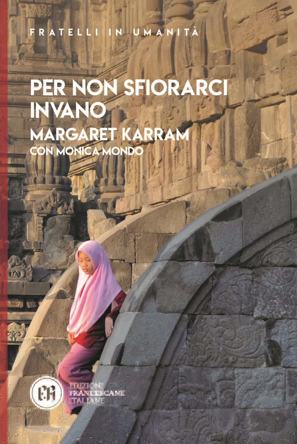 Per non sfiorarci invano (Fratelli in umanità) Religion & Esotericism