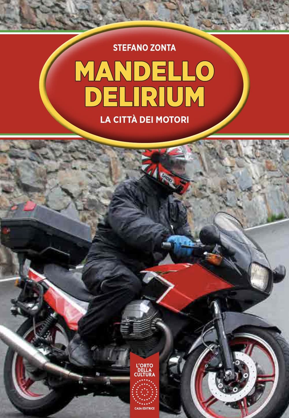 Mandello Delirium. La città dei motori Leisure, Home & Garden