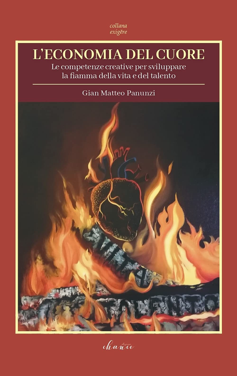 L'economia del cuore: Le competenze creative per sviluppare la fiamma della vita e del talento book