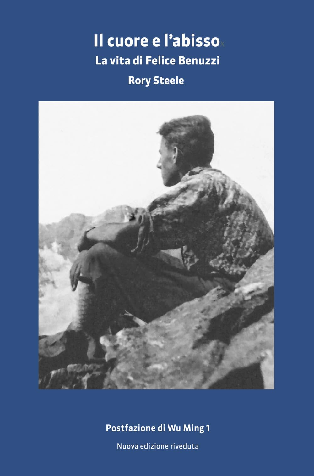 Il cuore e l'abisso. La vita di Felice Benuzzi book