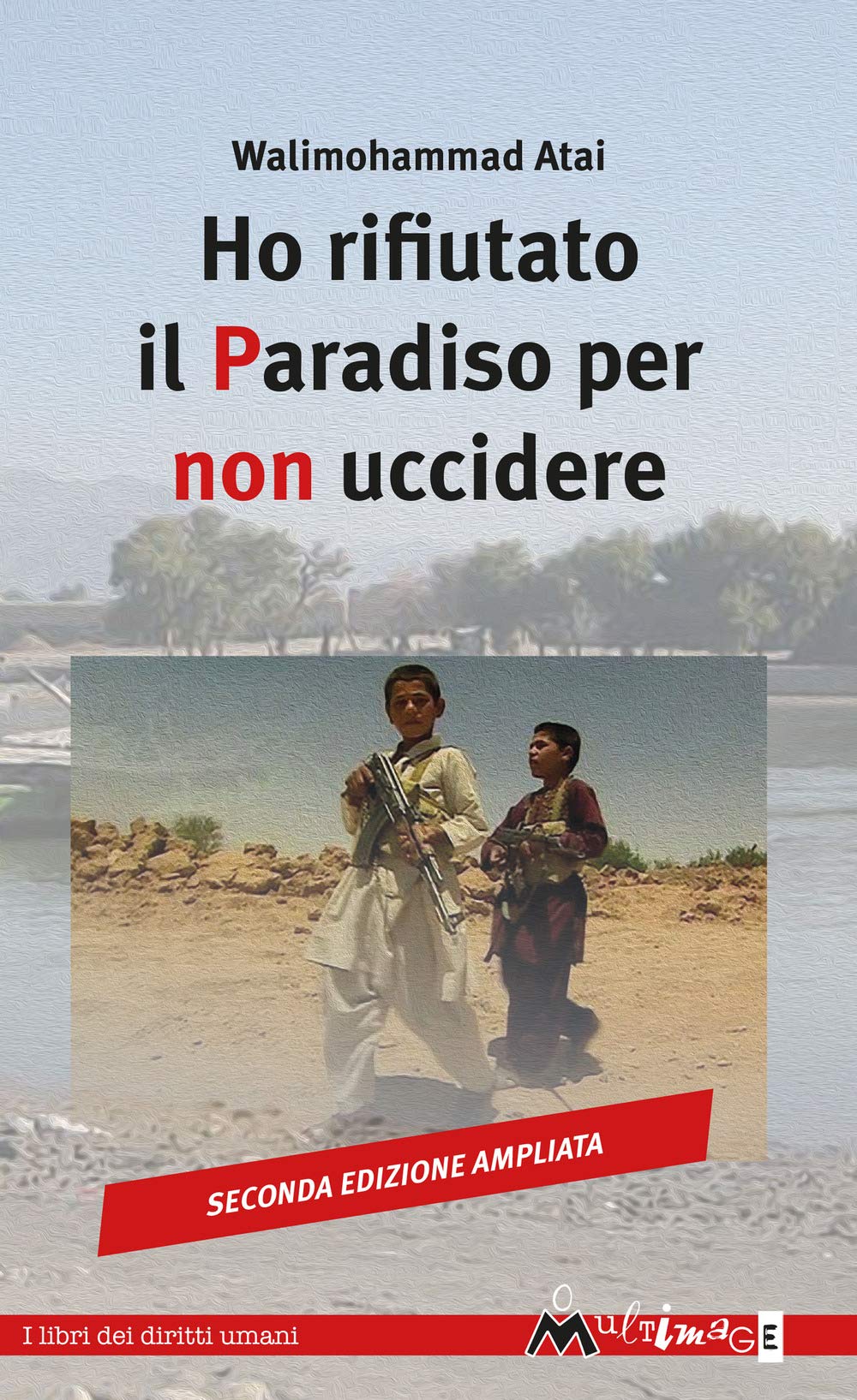 Ho rifiutato il paradiso per non uccidere. Ediz. ampliata book