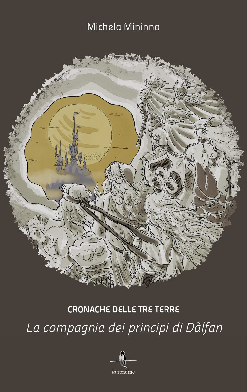 La compagnia dei principi di Dàlfan. Cronache delle Tre Terre (Vol. 1) book