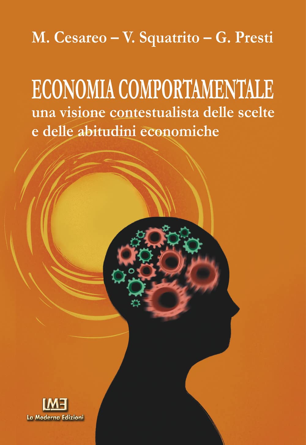 Economia comportamentale. Una visione contestualista delle scelte e delle abitudini economiche book