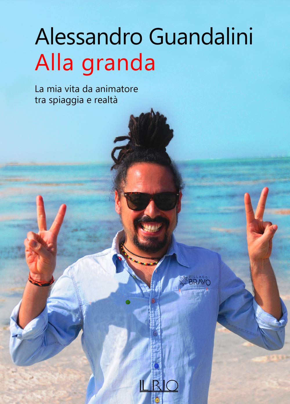 Alla granda. La mia vita da animatore tra spiaggia e realtà book