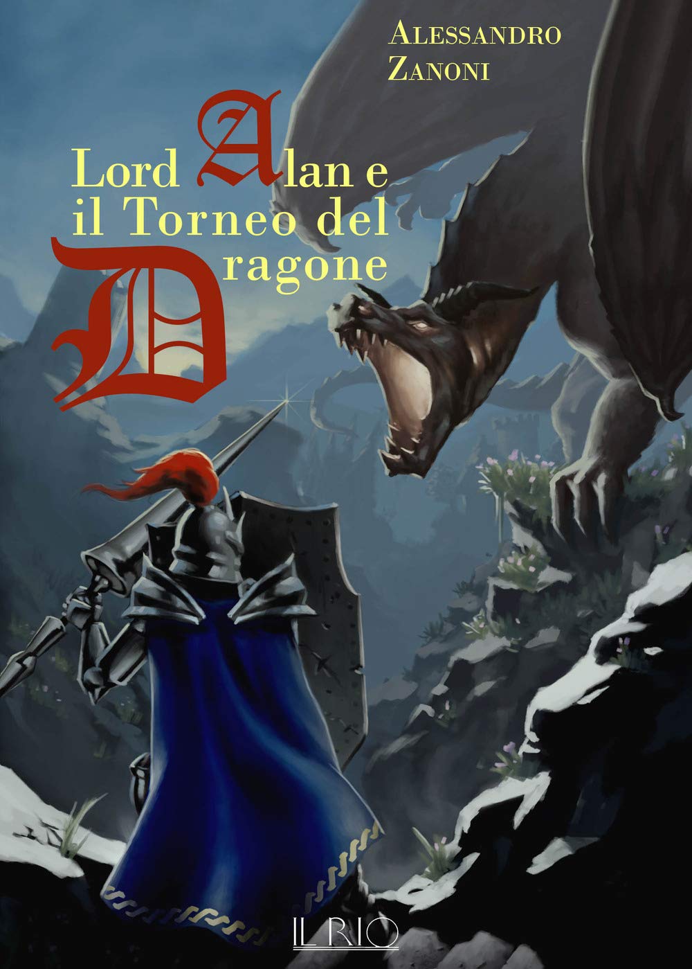 Lord Alan e il Torneo del Dragone. L’eredità del Dragone (Vol. 1) book