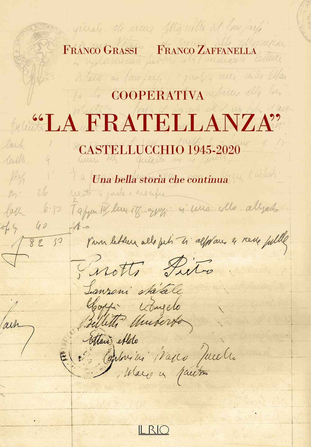 Cooperativa «La Fratellanza». Castellucchio 1945-2020. Una bella storia che continua book