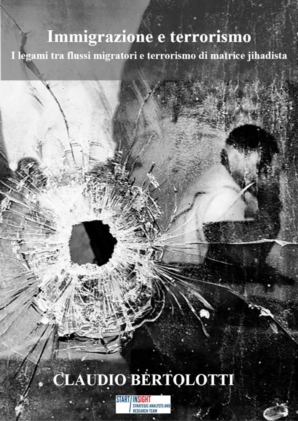 Immigrazione e terrorismo: I legami tra flussi migratori e terrorismo di matrice jihadista book