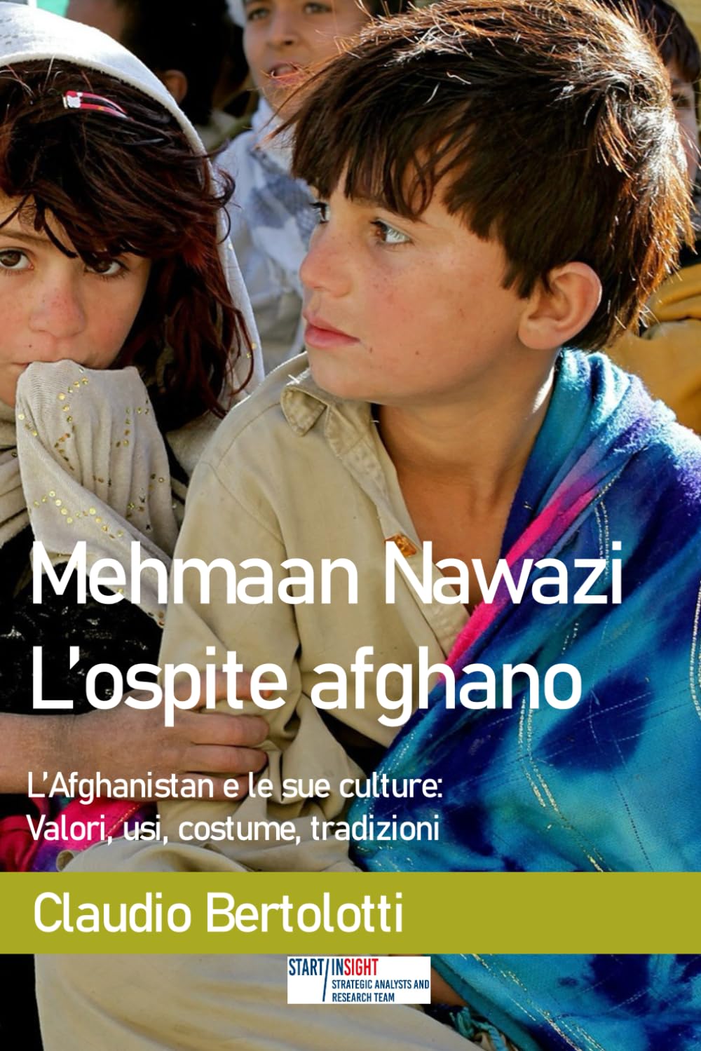 Mehmaan Nawazi. L'ospite afghano: L’Afghanistan e le sue culture: valori, usi, costumi, tradizioni book