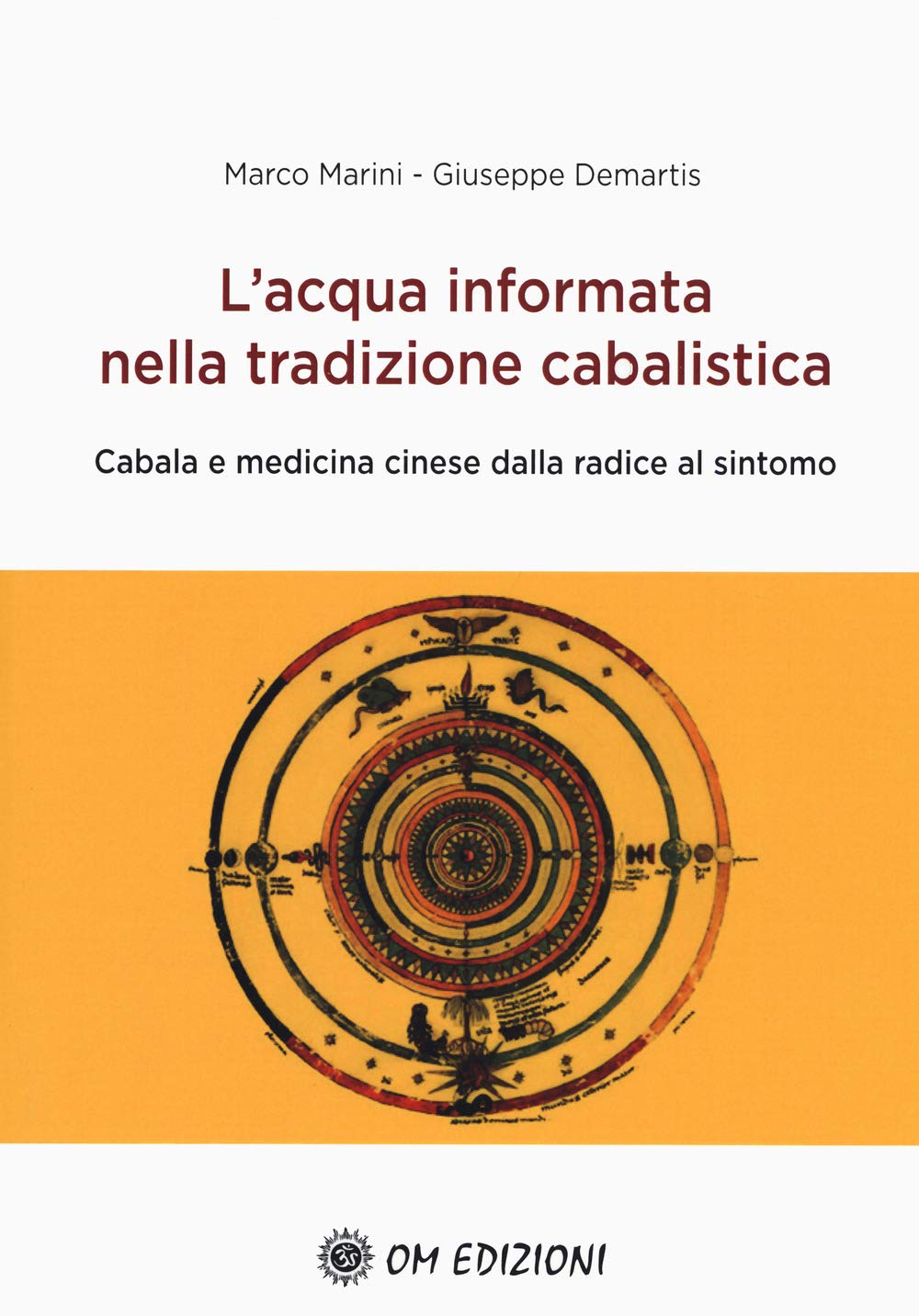 L'acqua informata nella tradizione cabalistica. Cabala e medicina cinese dalla radice al sintomo book