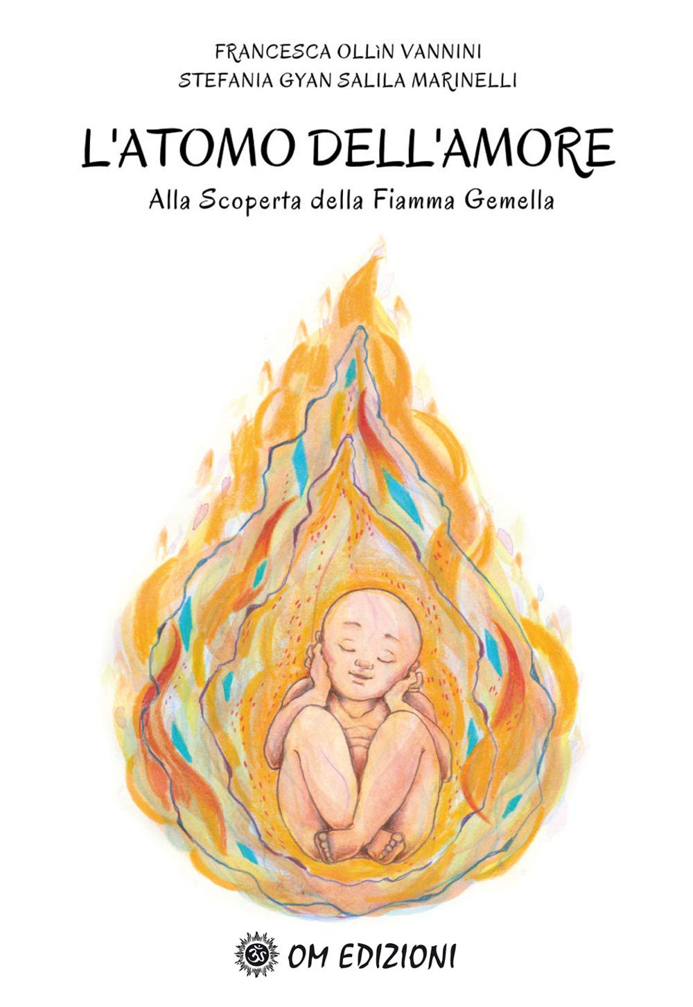 L'atomo dell'amore alla scoperta della Fiamma Gemella Francesca book