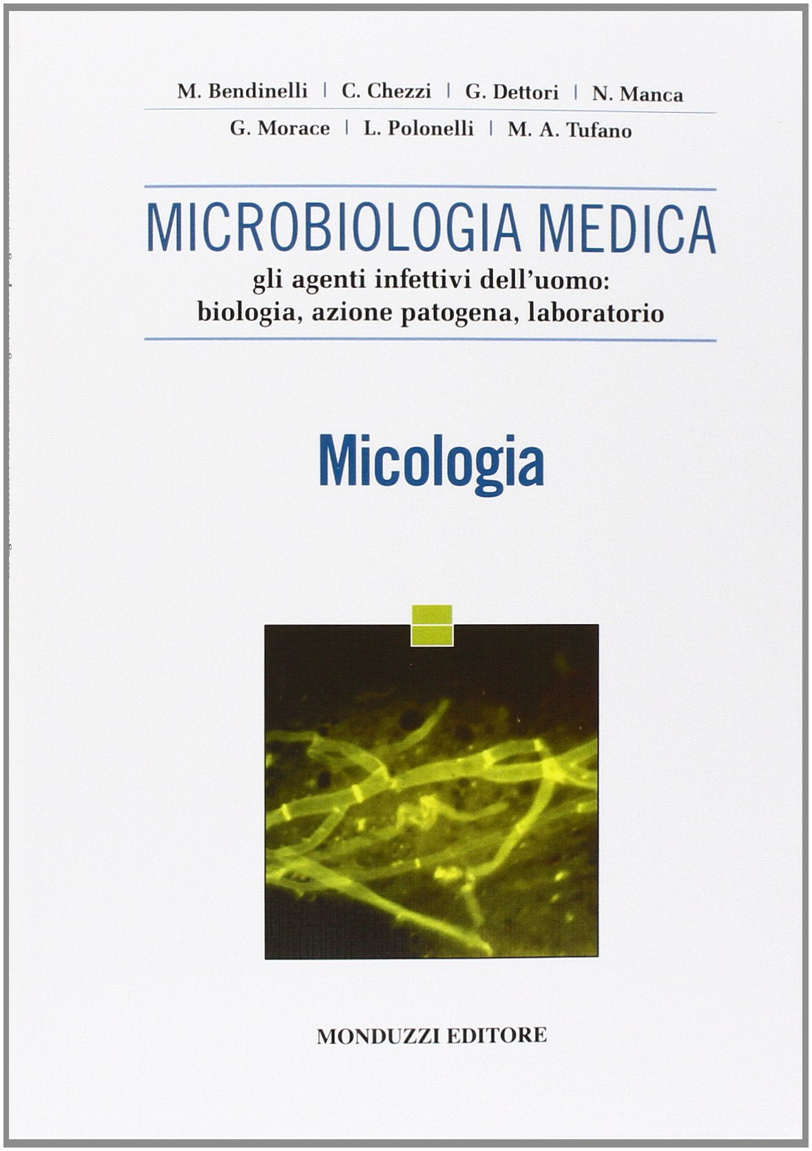 Microbiologia medica. Gli agenti infettivi dell'uomo. Micologia book