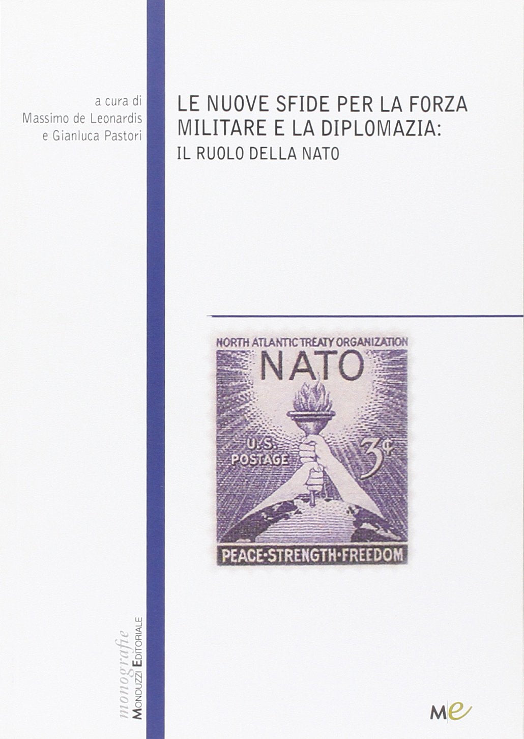 Le nuove sfide per la forza militare e la diplomazia. Il ruolo della NATO book