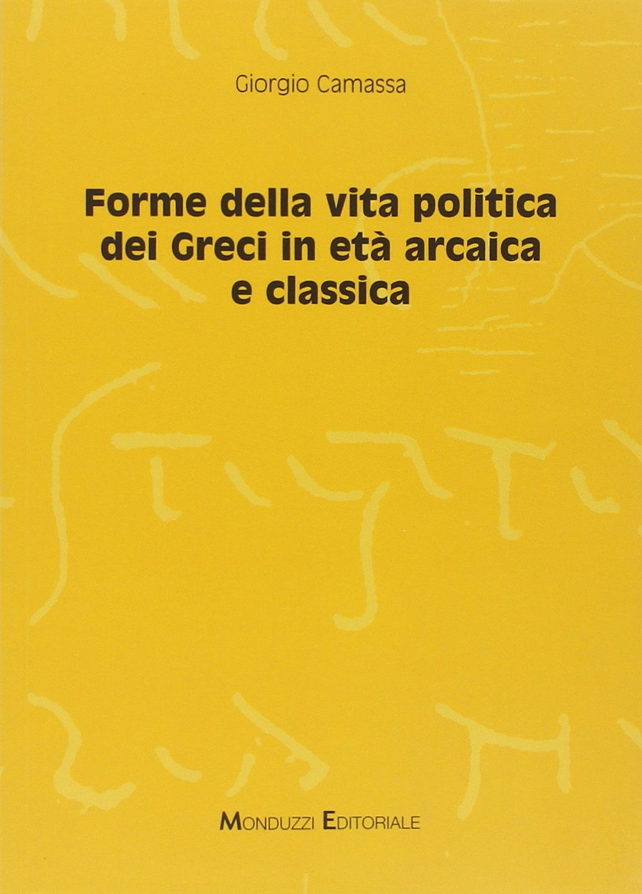 Forme della vita politica dei greci in età arcaica e classica book