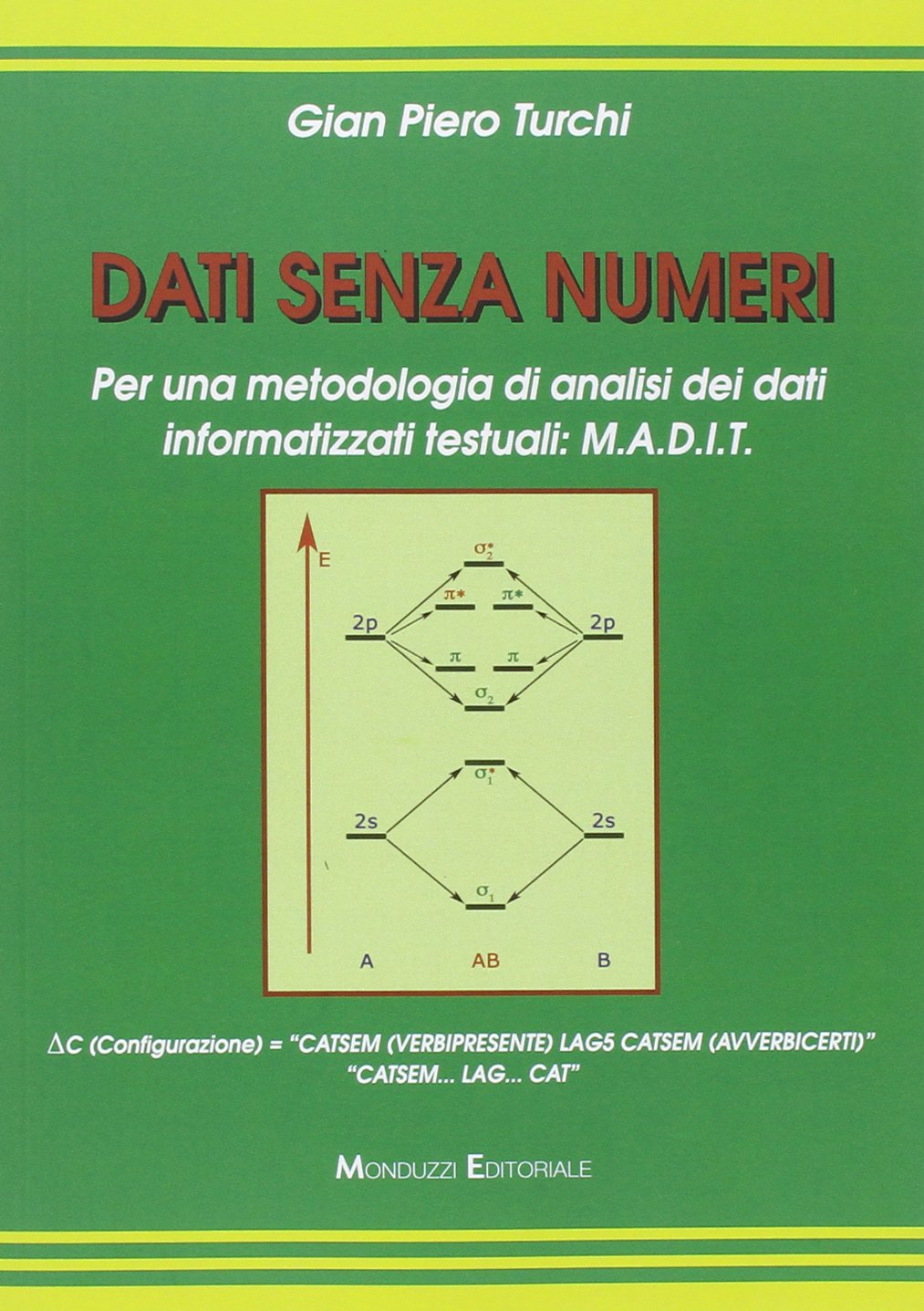 Dati senza numeri. Per una metodologia di analisi dei dati informatizzati testuali: M.A.D.I.T. book