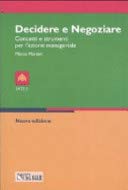 Decidere e negoziare. Concetti e strumenti per l'azione manageriale book