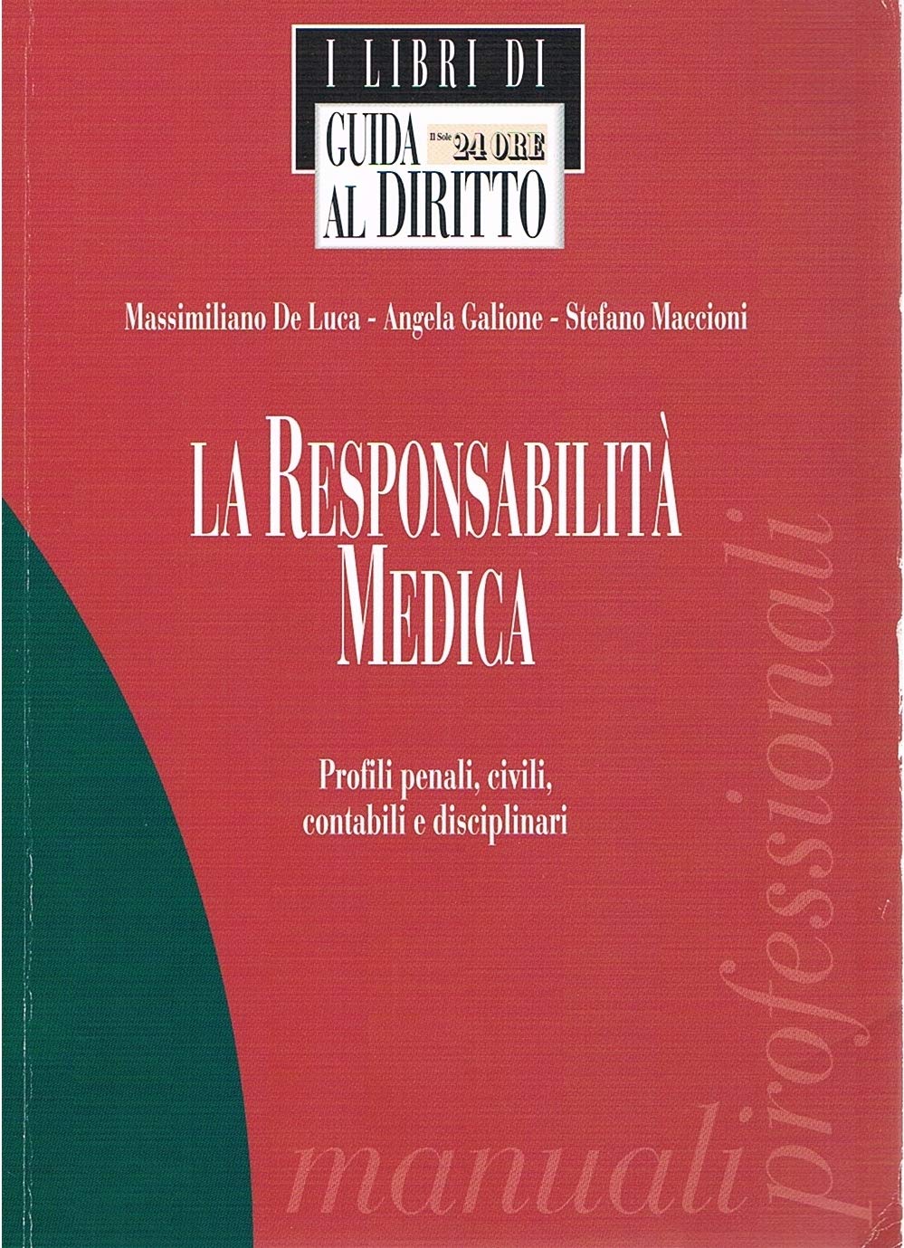 La responsabilità medica. Profili penali, civili, contabili e disciplinari book