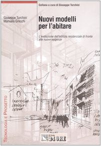 Nuovi modelli per l'abitare. L'evoluzione dell'edilizia residenziale di fronte alle nuove esigenze book