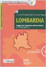 Lombardia. Legge Per Il Governo Del Territorio. Con CD-Rom Politics & History